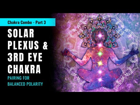 CHAKRA PAIRS -  Solar Plexus Chakra Healing & Third Eye Chakra 🟡🟣 Chakra Combos! 🟡🟣