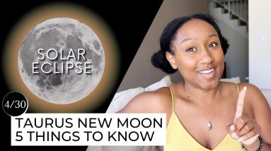 New Moon & ECLIPSE April 30th! 5 Things to Know  ♉️🔮✨