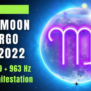 New Moon Meditation ???? POWERFUL Frequencies For Virgo New Moon August 2022 ♍