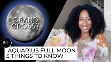 Full Moon August 11th! 5 Things to Know 🔥✨