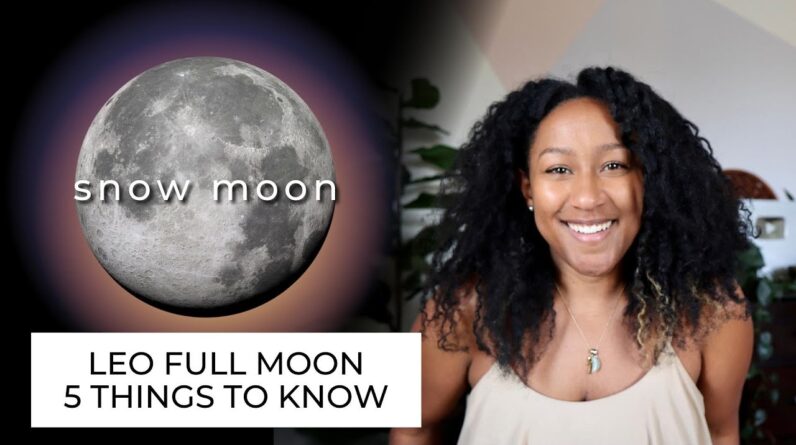 Full Moon February 5th - 5 Things to Know ♌️🔥