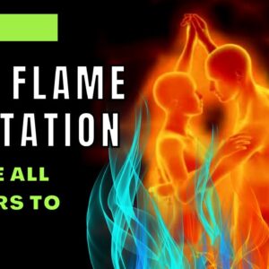 Twin Flame Meditation????Energy Clearing & Manifestation Frequency 528 Hz????Remove ALL Barriers to Union