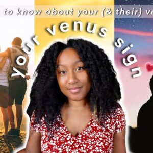 Your Venus Sign - How You (& They) Naturally Connect 💗✨