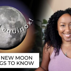 New Moon March 21st - 5 Things to Know ????????????