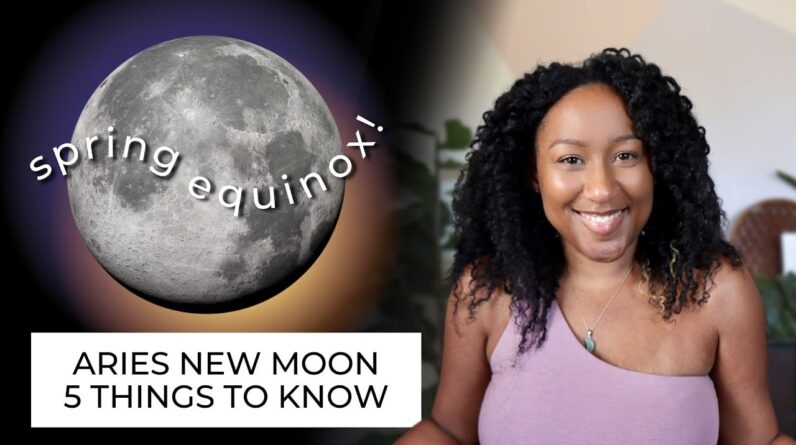 New Moon March 21st - 5 Things to Know 🌞🔥🔮
