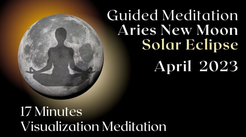Guided Meditation New Moon April 2023 ????????✨