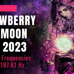 Strawberry Full Moon Meditation Music ????????POWERFUL Frequencies for Full Moon Night June 3/4!