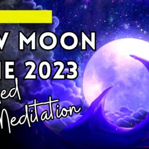 New Moon Meditation - Guided Meditation for the New Moon June 2023