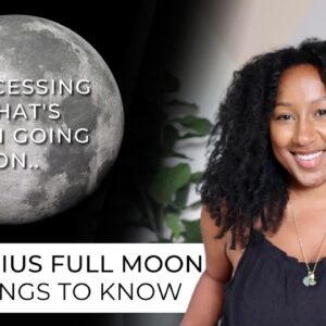 Full Moon August 1st - 5 Things to Know ????♒️