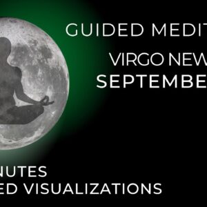 Guided Meditation New Moon September 2023 🌑♍️✨