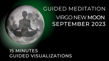 Guided Meditation New Moon September 2023 🌑♍️✨