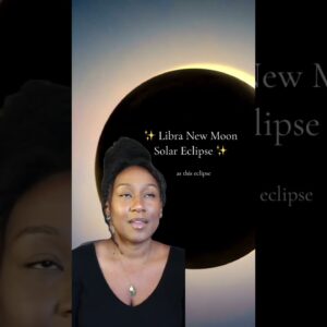 ✨ Libra New Moon Solar Eclipse ✨
