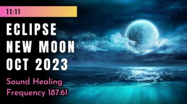 New Moon Solar Eclipse October 2023: Meditation Music With 187.61 Hz ????