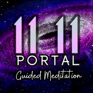 11/11 Portal Guided Meditation + 528 hz, 111 hz frequencies