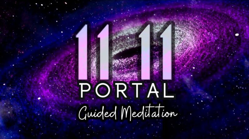 11/11 Portal Guided Meditation + 528 hz, 111 hz frequencies