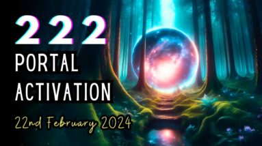 Embracing the Energy! 222 Portal Activation 2024 - Sound Meditation