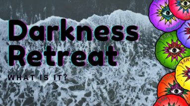 What is a Darkness Retreat?- Raw Shamans