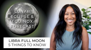 Full Moon March 24th/25th - 5 Things to Know ♎ 🌕