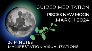 Guided Meditation New Moon March 2024